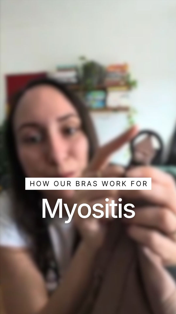 Adaptive Bras for Myositis